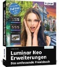 Luminar Neo Erweiterungen - Das umfassende Praxisbuch! - Michael Gradias