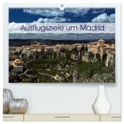 Cover-Bild zum Titel 'Ausflugziele um Madrid (hochwertiger Premium Wandkalender 2026 DIN A2 quer), Kunstdruck in Hochglanz' von 'Berlin Schön'