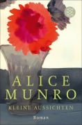 Cover-Bild zum Titel 'Kleine Aussichten' von 'Alice Munro'