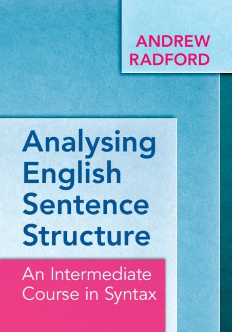 Analysing English Sentence Structure - Andrew Radford