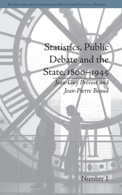 Statistics, Public Debate and the State, 1800-1945 - Jean-Guy Prévost