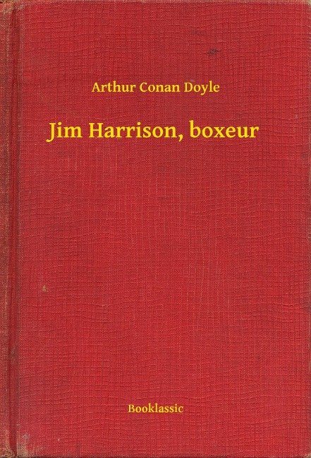 Jim Harrison, boxeur - Arthur Conan Doyle
