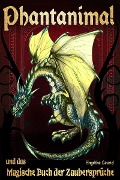 Cover-Bild zum Titel 'Phantanimal und das Magische Buch der Zaubersprüche' von 'Angelika Lauriel'