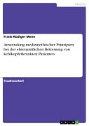 Cover-Bild zum Titel 'Anwendung medizinethischer Prinzipien bei der ehrenamtlichen Betreuung von kehlkopferkrankten Patienten' von 'Frank-Rüdiger Menn'