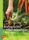 Cover-Bild zum Titel 'Biologischer Pflanzenschutz im Garten' von 'Otto Schmid, Silvia Henggeler'