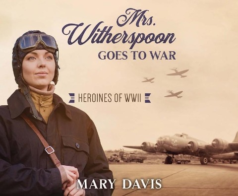 Mrs. Witherspoon Goes to War - Mary Davis