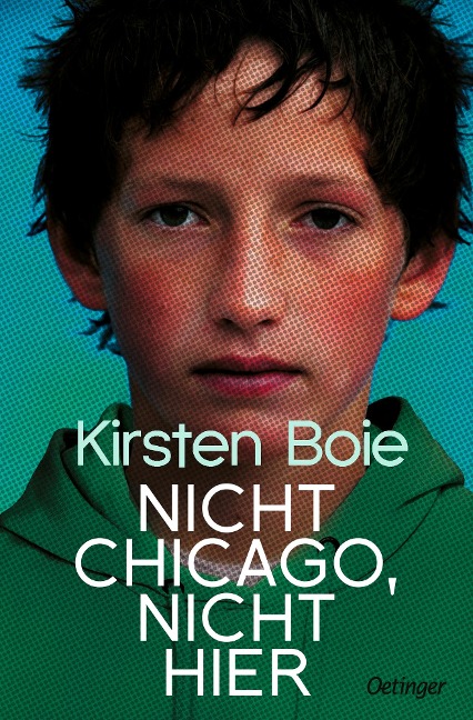 Nicht Chicago. Nicht hier. - Kirsten Boie