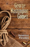 Cover-Bild zum Titel 'George Washington Gomez' von 'Amaerico Paredes'