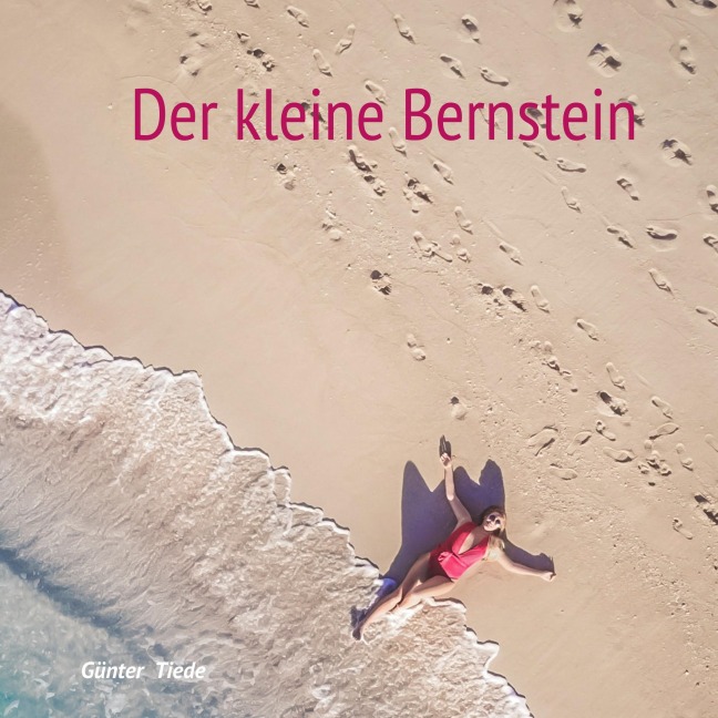 Der kleine Bernstein - Günter Tiede