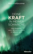 Cover-Bild zum Titel 'Deine Kraft in meiner Schwäche' von 'Reto Kaltbrunner'
