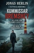 Cover-Bild zum Titel '2 Ostfrieslandkrimis: Kommissar Bremshey - Die Leiche vom Pilsumer Leuchtturm / Der Mord in Südbrookmerland' von 'Jonas Herlin'