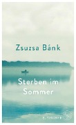 Sterben im Sommer - Zsuzsa Bánk