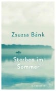 Cover-Bild zum Titel 'Sterben im Sommer' von 'Zsuzsa Bánk'