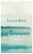 Cover-Bild zum Titel 'Sterben im Sommer' von 'Zsuzsa Bánk'