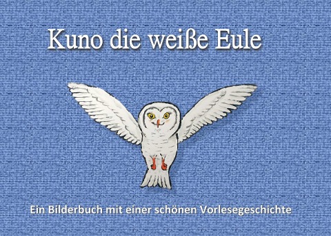 Kuno die weiße Eule - Christian Schmitz