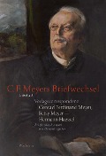Cover-Bild zum Titel 'Verlagskorrespondenz: Conrad Ferdinand Meyer, Betsy Meyer - Hermann Haessel' von 'Hermann Haessel, Betsy Meyer, Conrad Ferdinand Meyer'