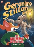 Geronimo Stilton Reporter: The Mummy with No Name - Geronimo Stilton