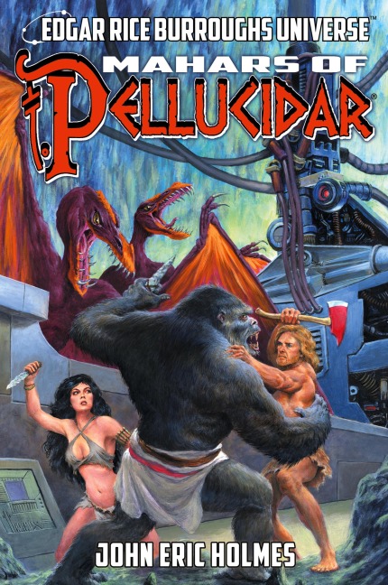 Mahars of Pellucidar (Edgar Rice Burroughs Universe) - John Eric Holmes, Joe R. Lansdale