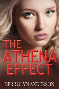 Cover-Bild zum Titel 'The Athena Effect' von 'Derrolyn Anderson'