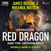 Cover-Bild zum Titel 'Operation Red Dragon and the Unthinkable' von 'James Rosone, Miranda Watson'