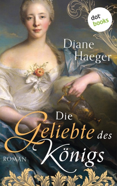 Die Geliebte des Königs - Diane Haeger