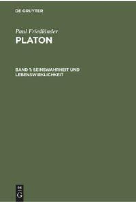 Seinswahrheit und Lebenswirklichkeit - Paul Friedländer