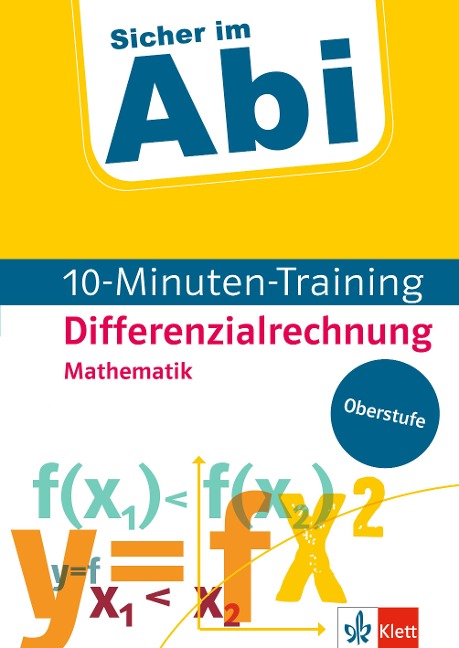 Sicher im Abi 10-Minuten-Training Oberstufe Mathematik Differenzialrechnung - 