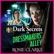 Cover-Bild zum Titel 'Dark Secrets on Dressmakers' Alley' von 'Rosie Clarke'