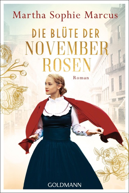 Die Blüte der Novemberrosen - Martha Sophie Marcus