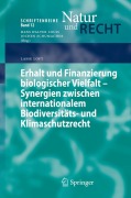 Cover-Bild zum Titel 'Erhalt und Finanzierung biologischer Vielfalt - Synergien zwischen internationalem Biodiversitäts- und Klimaschutzrecht' von 'Lasse Loft'