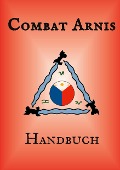 Combat Arnis Handbuch - Christian Kehl, Olaf Lotze-Leoni