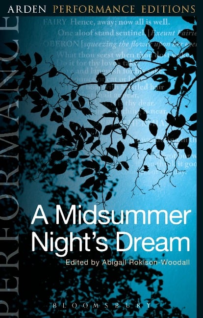 A Midsummer Night's Dream: Arden Performance Editions - 