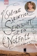 Cover-Bild zum Titel 'Sehnsucht ist ein Notfall' von 'Sabine Heinrich'