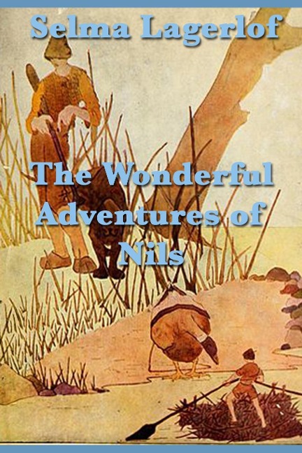 The Wonderful Adventures of Nils - Selma Lagerloef