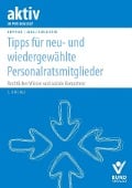 Tipps für neu- und wiedergewählte Personalratsmitglieder - Herbert Deppisch, Robert Jung, Erhard Schleitzer