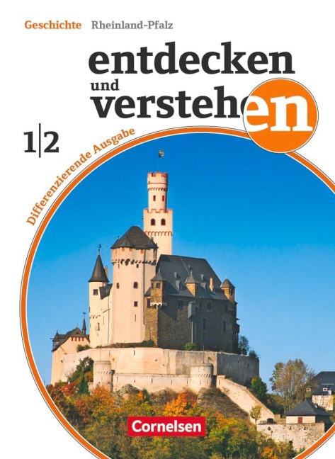 Band 1/2 : 7./8. Schuljahr - Von der Vorgeschichte bis zur deutschen Reichsgründung 1871 - Thomas Berger-v. d. Heide, Elisabeth Herkenrath, Jürgen Schöll, Wolfgang Humann, Ilse Lerch-Hennig