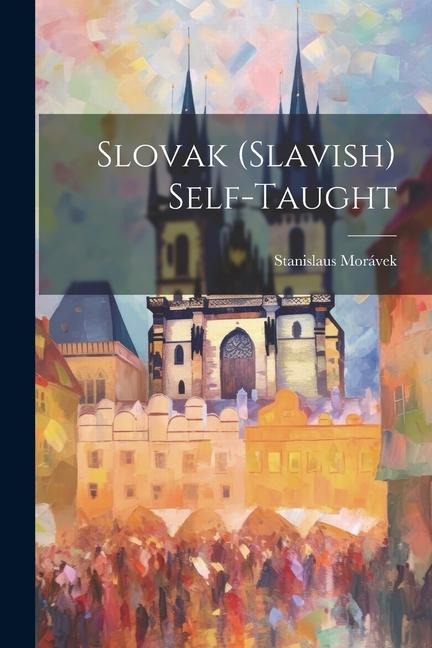 Slovak (slavish) Self-taught - Stanislaus Morávek