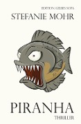 Cover-Bild zum Titel 'Piranha' von 'Stefanie Mohr'
