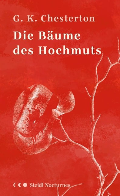 Die Bäume des Hochmuts - Gilbert Keith Chesterton