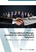 Personal­beschaffungs­prozesse im internationalen Vergleich - Christine Hiebel