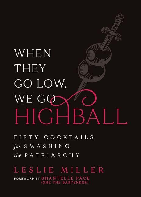 When They Go Low, We Go Highball - Leslie Miller