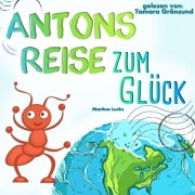 Cover-Bild zum Titel 'Antons Reise zum Glück' von 'Martina Lucks'