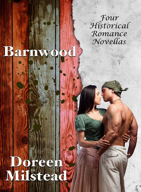 Barnwood: Four Historical Romance Novellas - Doreen Milstead