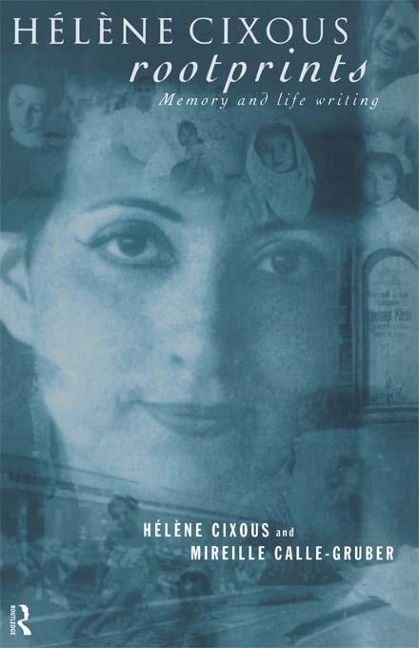 Hélène Cixous, Rootprints - Mireille Calle-Gruber, Hélène Cixous