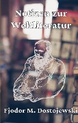 Cover-Bild zum Titel 'Notizen zur Weltliteratur' von 'Fjodor Michailowitsch Dostojewski'