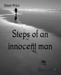 Steps of an innocent man - Steve Price