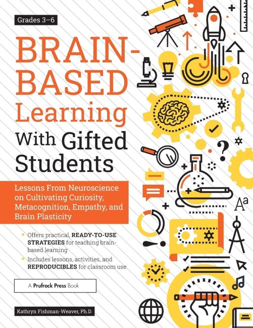 Brain-Based Learning With Gifted Students - Kathryn Fishman-Weaver