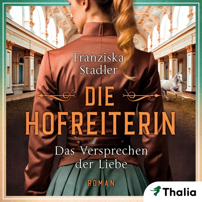 Die Hofreiterin - Das Versprechen der Liebe - Franziska Stadler