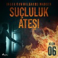 Cover-Bild zum Titel 'Suçluluk Ate¿i - Bölüm 6' von 'Inger Gammelgaard Madsen'
