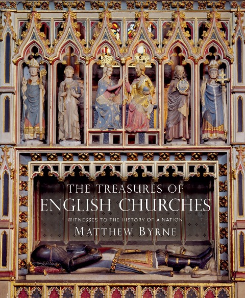 The Treasures of English Churches - Matthew Byrne